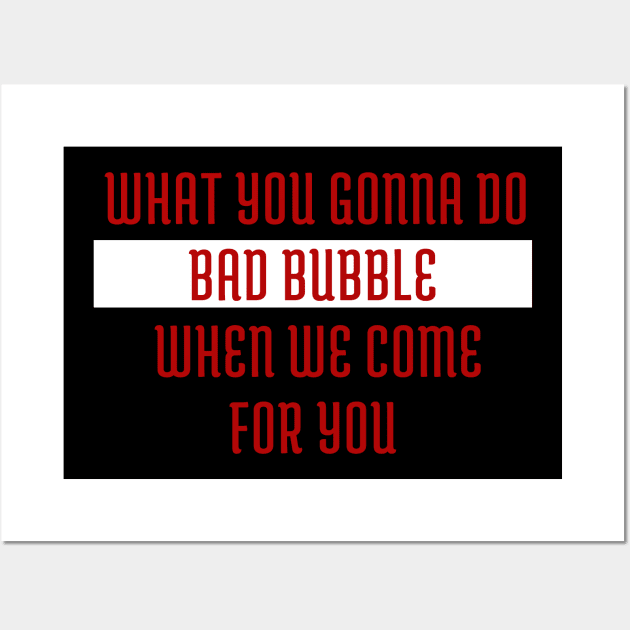 BUBBLE BOYS ARE BAD Wall Art by Car Boot Tees